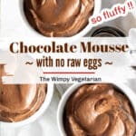 Three ramekins filled with fully chocolate mousse with text overlay.