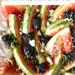 Slices of grilled watermelon topped with mint, lime, blackberries, feta cheese and a lime vinaigrette.