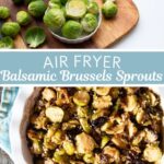 Raw Brussels sprouts in a bowl and a Brussels sprouts casserole with air fryer sprouts, caramelized onions, and dried cherries.